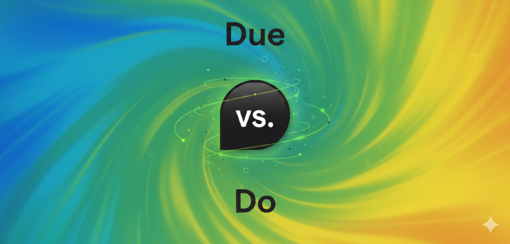 Do To or Due To, What’s the Difference and When to Use Each